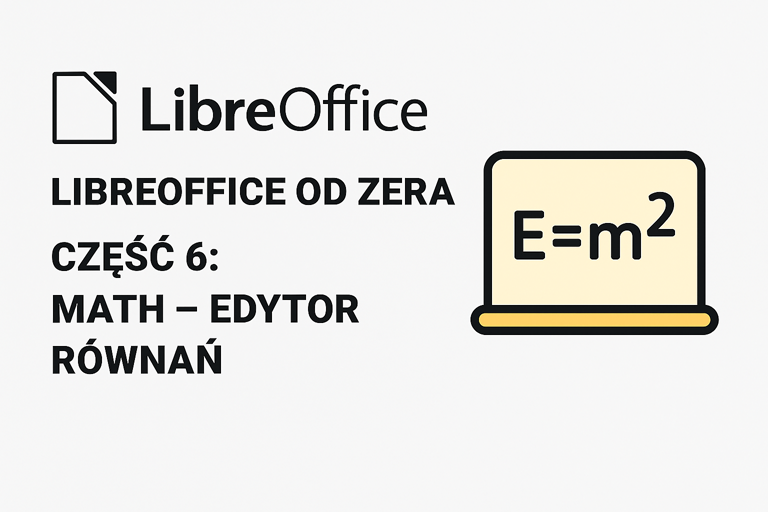 LibreOffice od zera – Część 6: Math – edytor równań